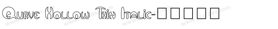 Qurve Hollow Thin Italic字体转换